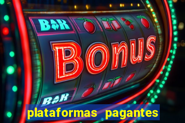 plataformas pagantes fortune tiger